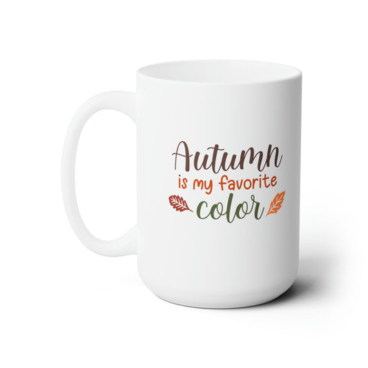 Autumn is My Favorite Color Ceramic Mug 15oz