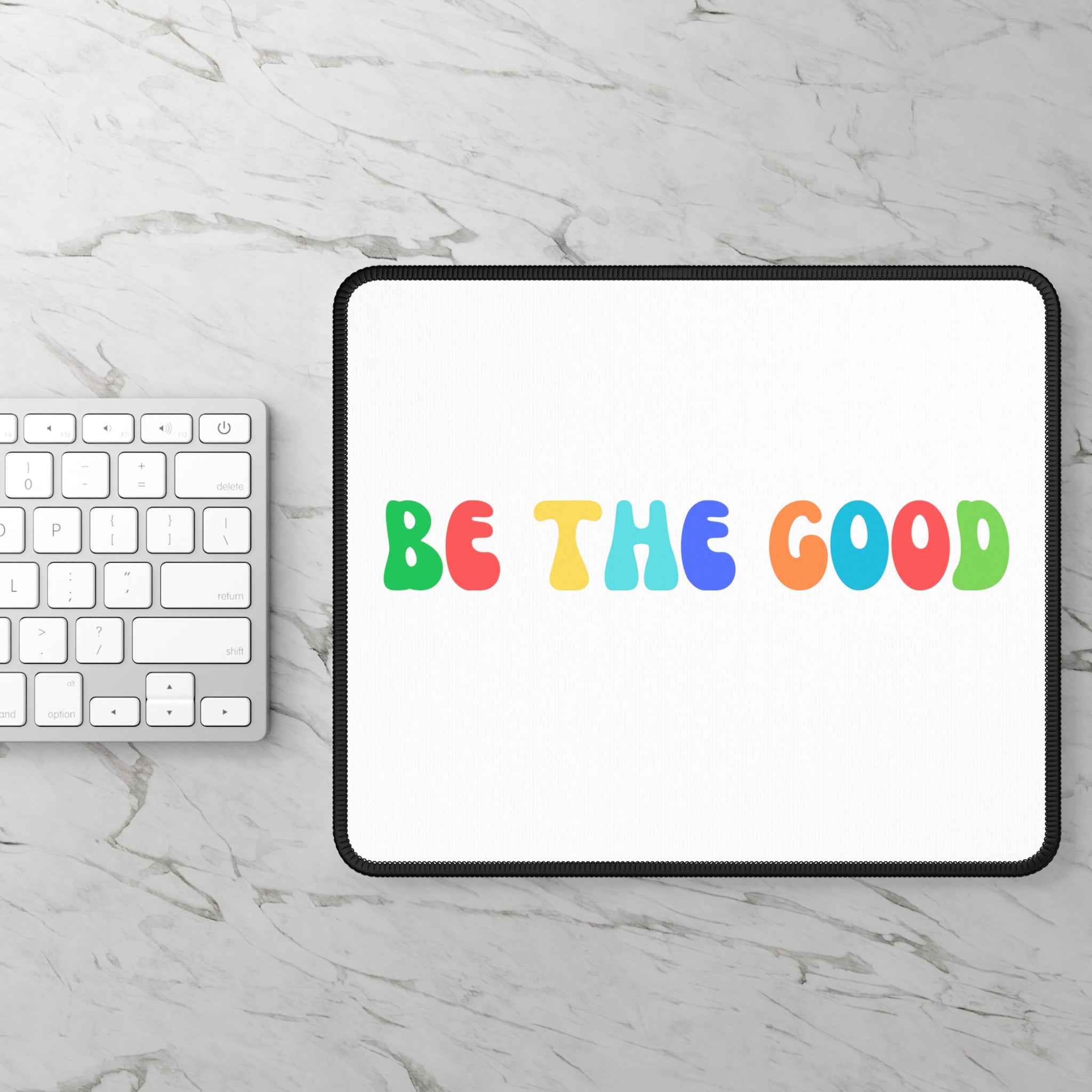 "Be The Good" Gaming Mouse Pad