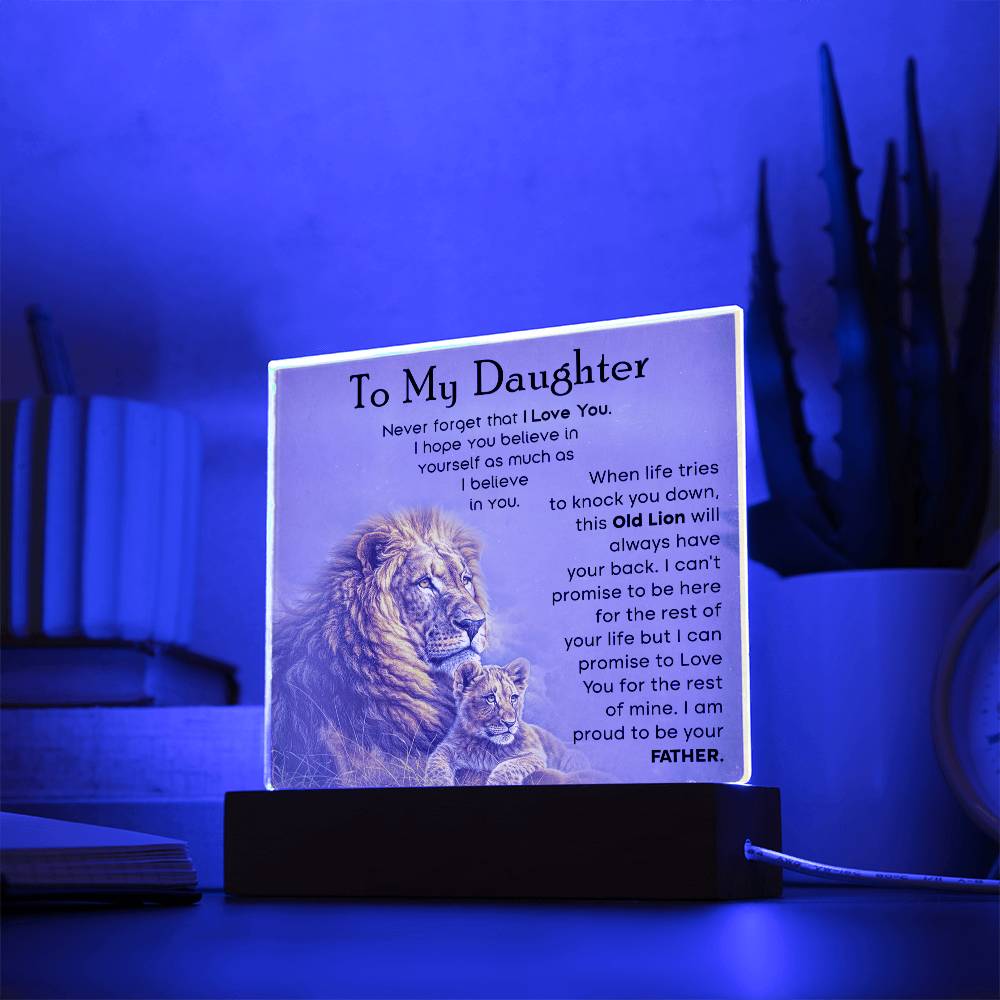 To My Daughter - Never Forget That I Love You - Acrylic Plaque